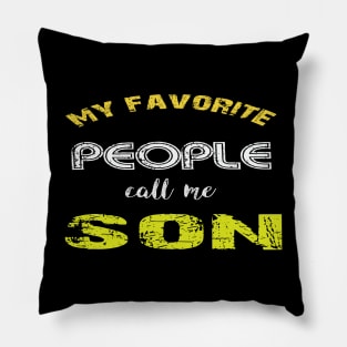 my favorite people call me son Pillow