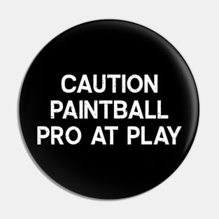 Caution Paintball Pro at Play Pin