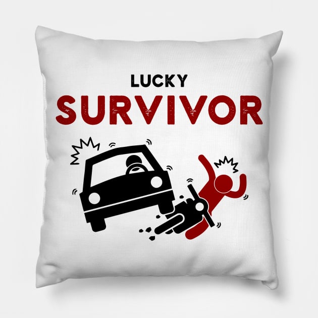 Motorcycle accident lucky survivor Pillow by RoginaDesign