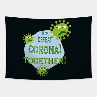 we can defeat corona together Tapestry