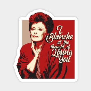 Blanche Devereaux Valentine Quote Magnet