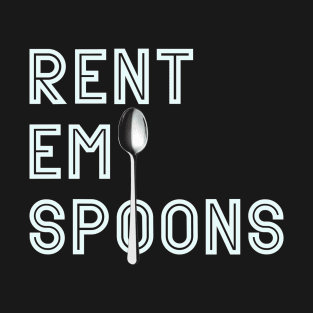 rent em spoons T-Shirt