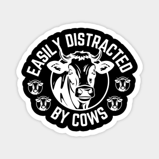 Easily Distracted by Cows - Funny Farmer Saying Gift Idea for Farming Animals Lover Magnet