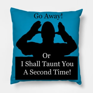 Go Away! Pillow