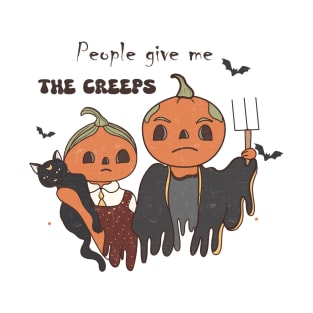 Pumpkin People of Creepsville Farm: People Give Me The Creeps T-Shirt