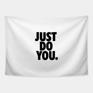 JUST DO YOU. Tapestry