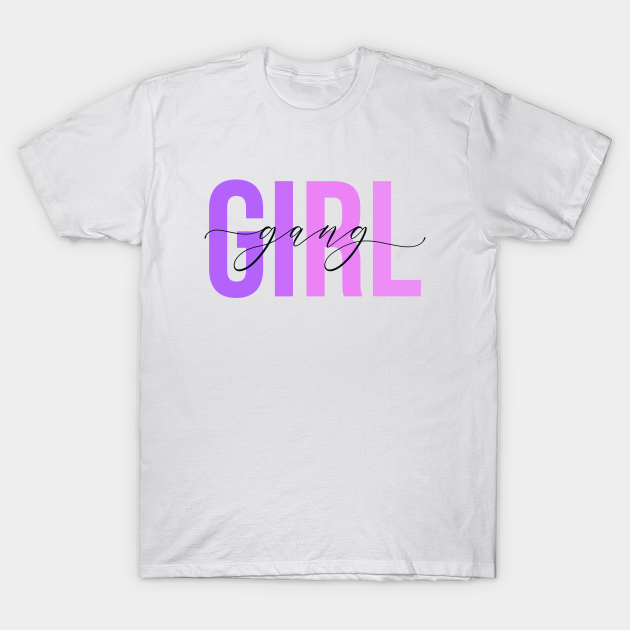 Girl Gang - Girl Gang - T-Shirt