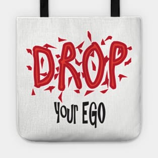 Drop your ego Tote