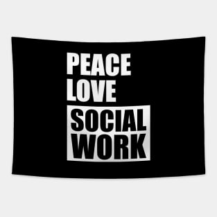 Social Worker - Peace Love Social Work w Tapestry