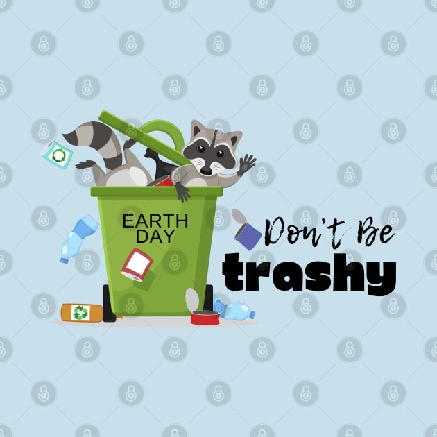 Don't Be Trashy by Statewear