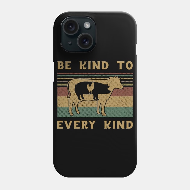 BE KIND TO EVERY KIND Phone Case by VinitaHilliard