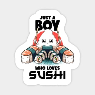 Just A Boy Who Loves Sushi Kawaii Food Japanese Sushi Lover Magnet