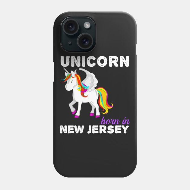 Unicorn Born In New Jersey Phone Case by GreenCowLand