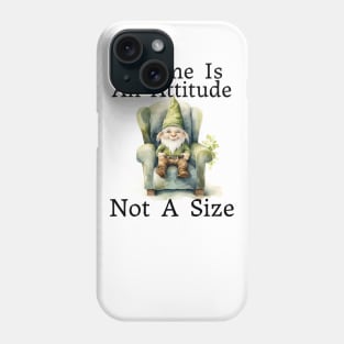 Gnome Is An Attitude Phone Case