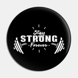 Stay Strong Forever Shirt, gym T Shirt, Motivation T-Shirts,Tops, Gift for Her, Weekend Clothing Pin