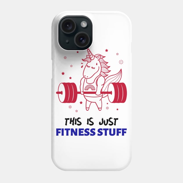 This Is Just Fitness Stuff Phone Case by JC's Fitness Co.