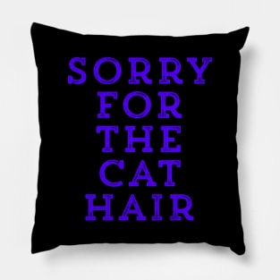 Sorry for the Cat Hair Pillow