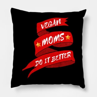 Mother’s Day gift: Vegan moms do it better. Pillow