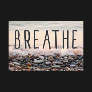 Breathe in, Breathe Out T-Shirt