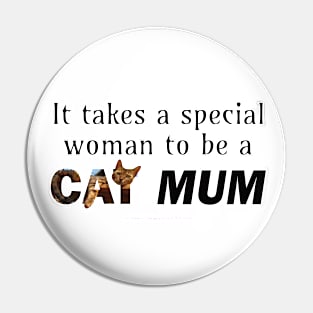 It takes a special woman to be a cat mum - Bengal oil painting word art Pin