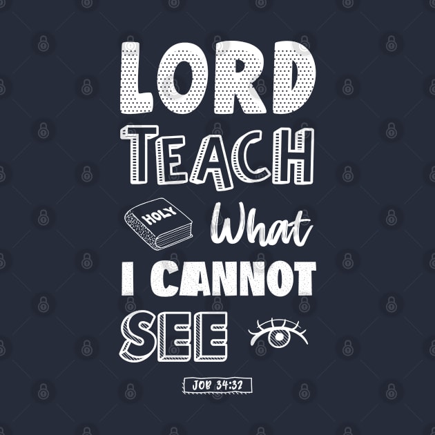 Lord teach what I cannot see by Juka