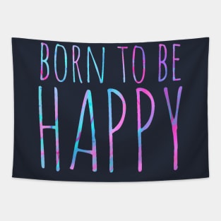 Born to be happy ! Tapestry