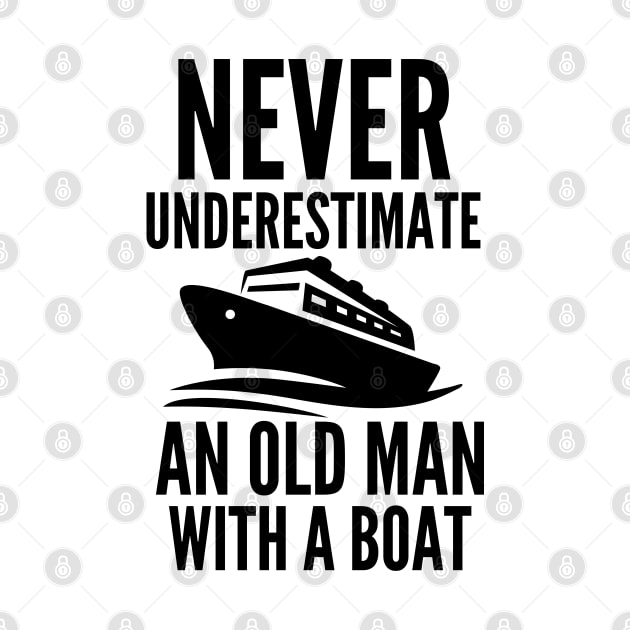 Never underestimate an old man with a boat by mksjr