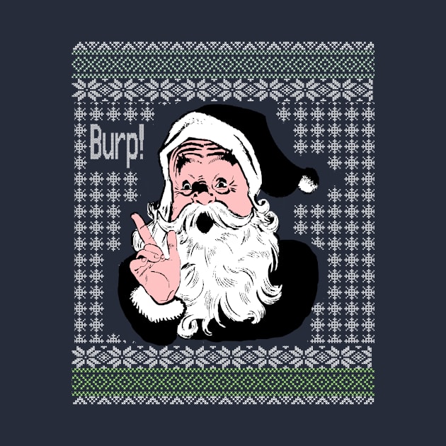 Belching Santa Ugly Christmas Sweater by Eric03091978