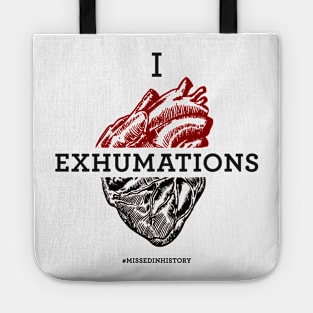 I Heart Exhumations Tote