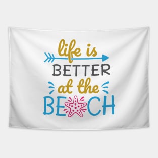 Life is better at the beach Tapestry