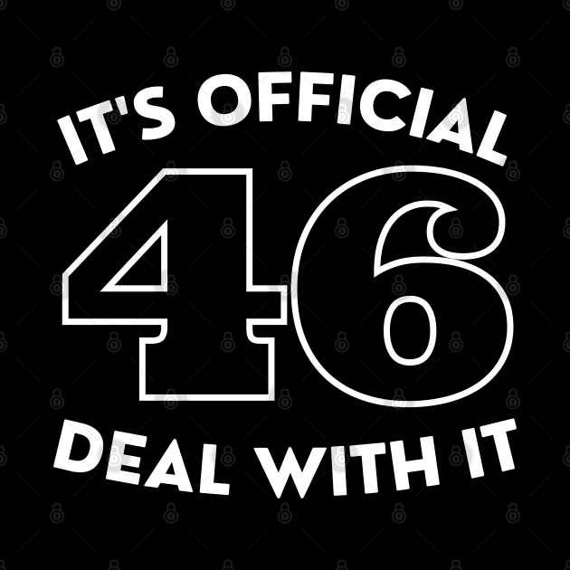 It's Official 46 Deal With It 45 46 Anti trump by SPOKN