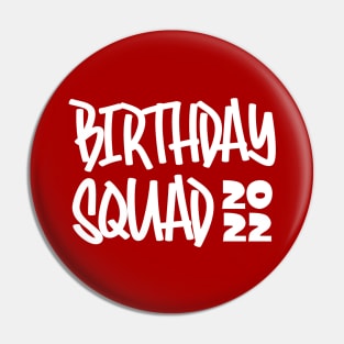 Birthday Squad 2022 Pin