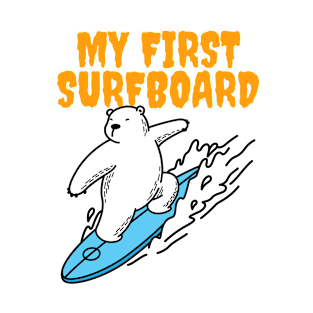 My First Surfboard T-Shirt