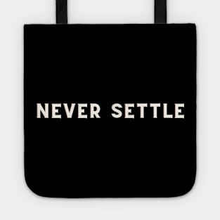 Never settle Tote