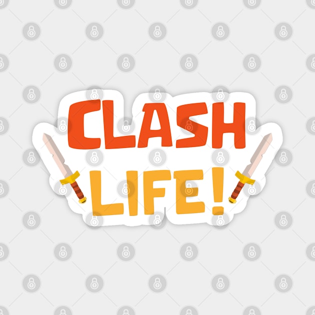 Clash life Magnet by Marshallpro