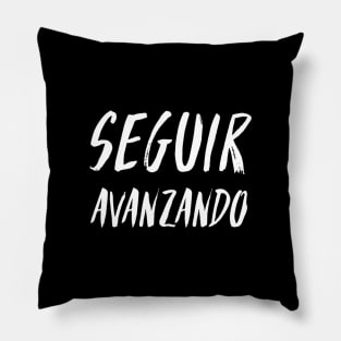 Seguir Avanzando (Keep Moving Forward) - Motivational Spanish Quote Pillow