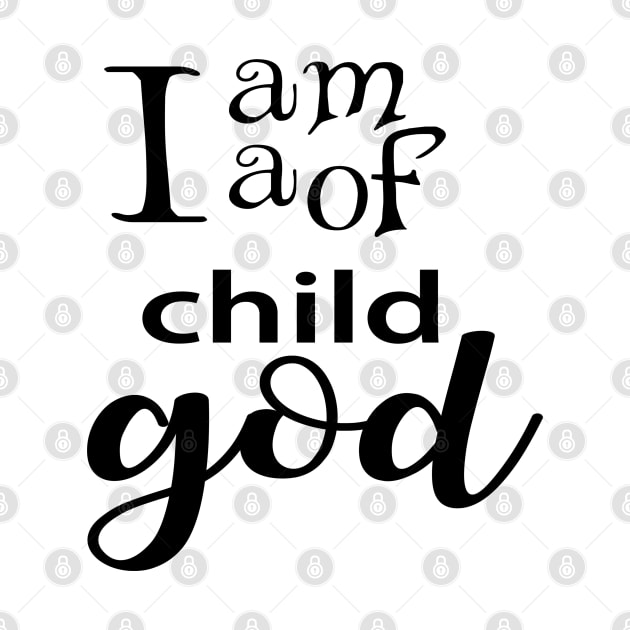 I am a child of god by Dhynzz