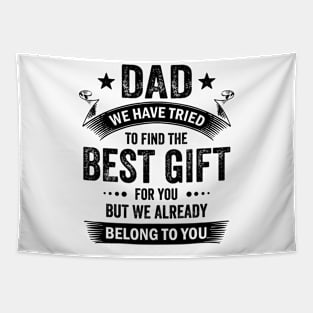 Dad best gift from kids for fathers day Tapestry