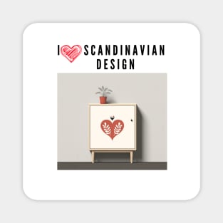 I love Scandinavian design Magnet