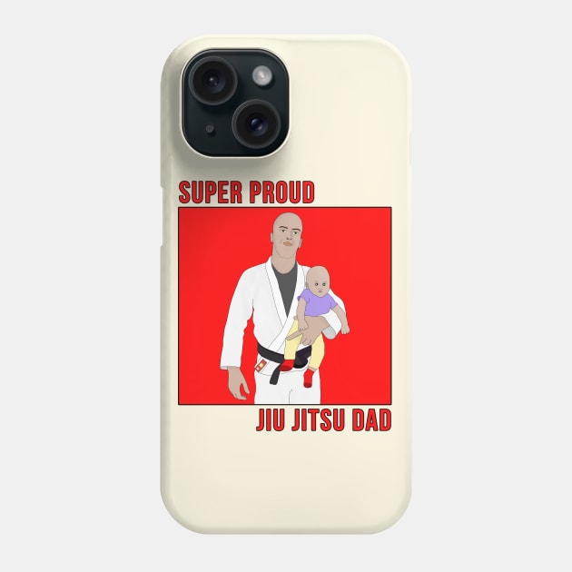 Super Proud Jiu Jitsu Dad Phone Case by DiegoCarvalho