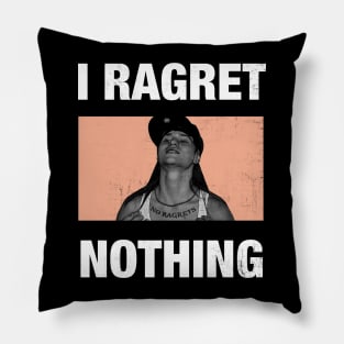 I Regret Nothing Pillow