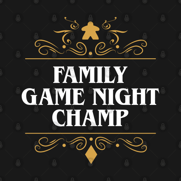 Family Board Games Game Night Champion by pixeptional