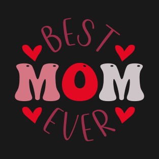 Best Mom Ever T-Shirt