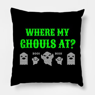 Where My Ghouls At? Pillow