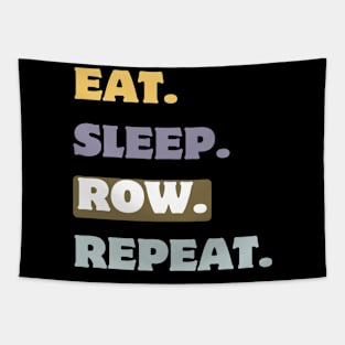 Eat sleep row repeat Tapestry