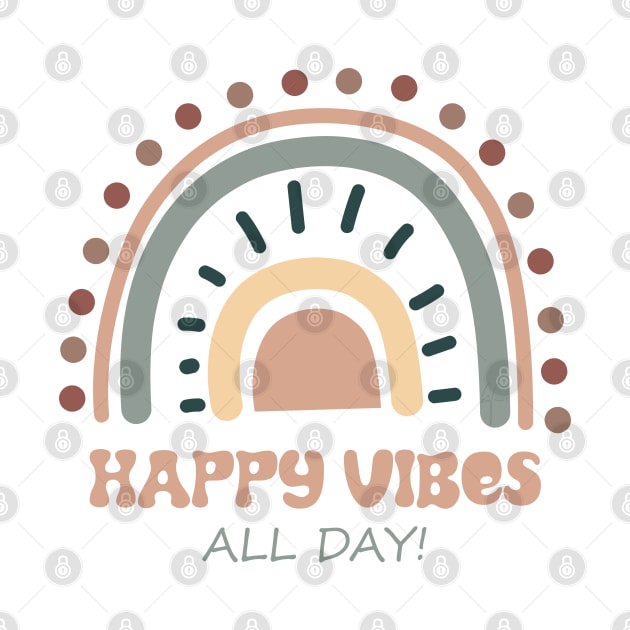 Happy Vibes All Day | Positive Attitude | Boho Rainbow by Dig That Print