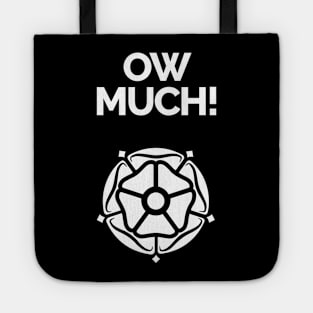 Ow Much Yorkshire Dialect and White Rose Tote