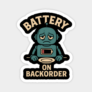 Battery On Backorder Funny Robot Low Energy Quote Magnet