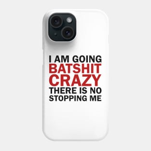 Bat-Shit Crazy Phone Case