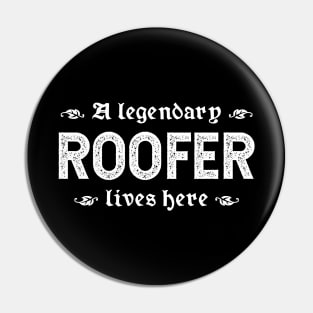 A Legendary Roofer Lives Here Pin